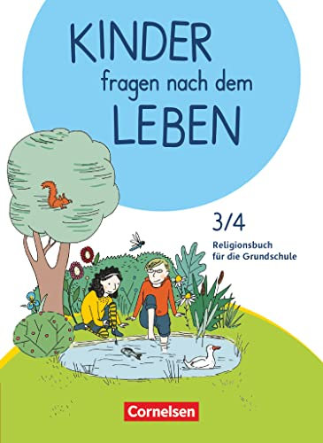 Kinder fragen nach dem Leben - Evangelische Religion - Neuausgabe 2018 - 3./4. Schuljahr: Religionsbuch - Schulbuch (Kinder fragen nach dem Leben, Neuausgabe 2018, 3./4. Schuljahr)