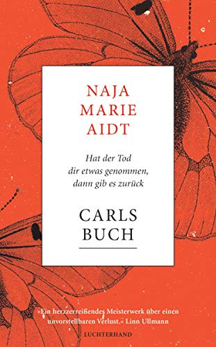 Carls Buch: Ein herzzerreißendes Meisterwerk über einen unvorstellbaren Verlust. Linn Ullmann