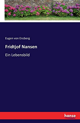 Fridtjof Nansen: Ein Lebensbild
