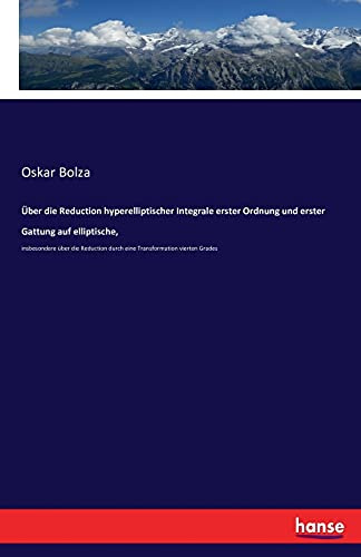 Über die Reduction hyperelliptischer Integrale erster Ordnung und erster Gattung auf elliptische,: insbesondere über die Reduction durch eine Transformation vierten Grades