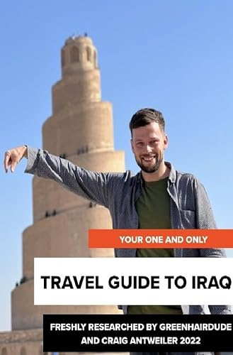 your one and only TRAVEL GUIDE TO IRAQ: Insights and secret tips for your Iraq trip