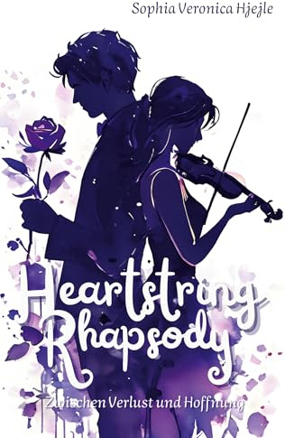 Heartstring Rhapsody: Zwischen Verlust und Hoffnung