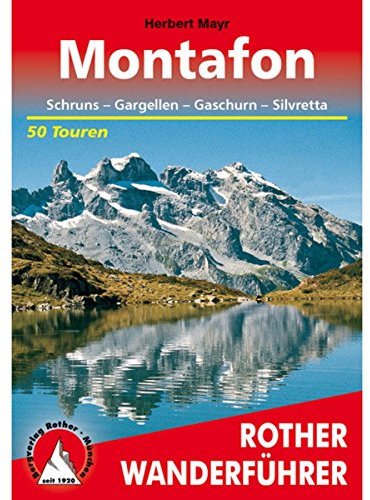Montafon: Schruns – Gargellen – Gaschurn – Silvretta. 50 Touren mit GPS-Tracks (Rother Wanderführer)