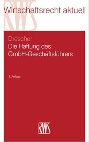 Die Haftung des GmbH-Geschäftsführers (RWS-Skript)