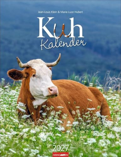 Kuh Kalender 2027: Foto-Wandkalender von den renommierten Tierfotografen Jean-Louis Klein und Marie-Luce Hubert. Süße Kälbchen und ländliche Idylle mit Planer. 30x39 cm