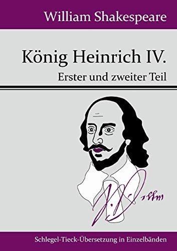 König Heinrich IV.: Erster und zweiter Teil