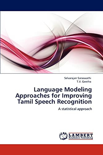Language Modeling Approaches for Improving Tamil Speech Recognition: A statistical approach