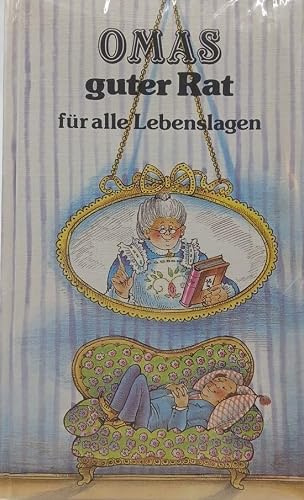 Omas guter Rat für alle Lebenslagen. 500 originelle Tips aus alten Haushaltsbüchern
