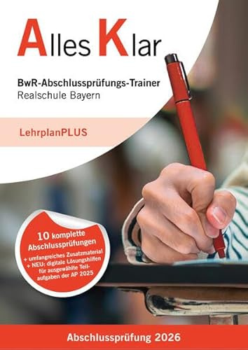 Alles Klar BwR-Abschlussprüfungs-Trainer Realschule Bayern Abschlussprüfung 2026: LehrplanPlus