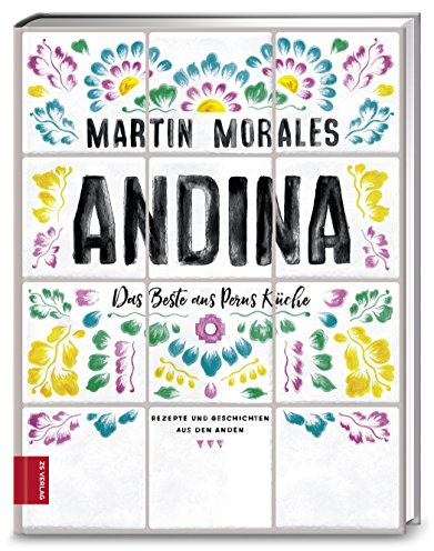 Andina: Das Beste aus Perus Küche