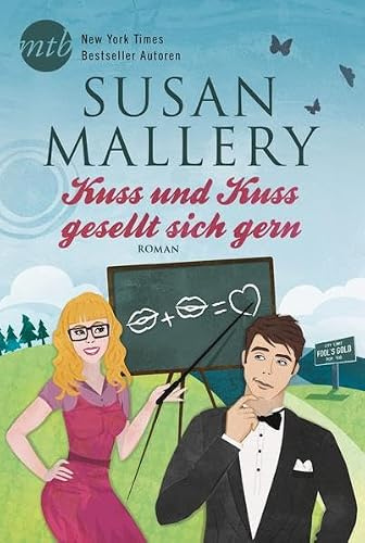 Kuss und Kuss gesellt sich gern: Roman. Deutsche Erstausgabe (Fool’s Gold)