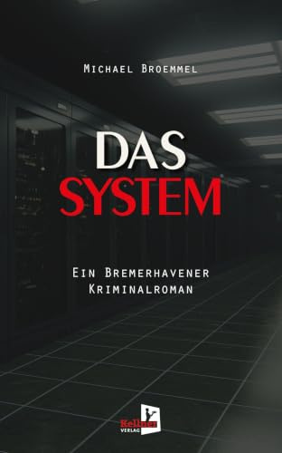 Das System: Ein Bremerhavener Kriminalroman (Bremerhaven-Krimis)