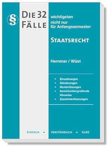 20800 - Die 32/1 wichtigsten Fälle für Anfangssemester / Staatsrecht: nicht nur für Anfangssemester (Skripten - Öffentliches Recht)