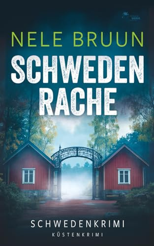 SchwedenRache (Schwedenkrimi) (Küstenkrimi)
