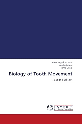 Biology of Tooth Movement: - Second Edition