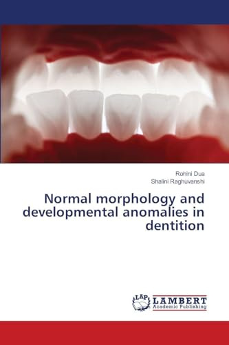 Normal morphology and developmental anomalies in dentition