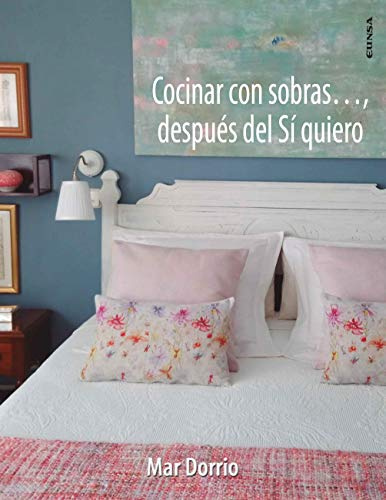 Cocinar con sobras..., Después del sí Quiero (Fuera de colección)