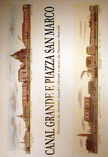Canal Grande e piazza San Marco. Ediz. illustrata (Venezia/Reprint)