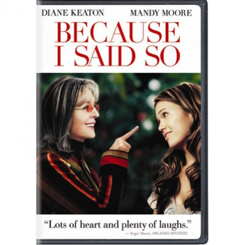 Because I Said So (Widescreen Edition)