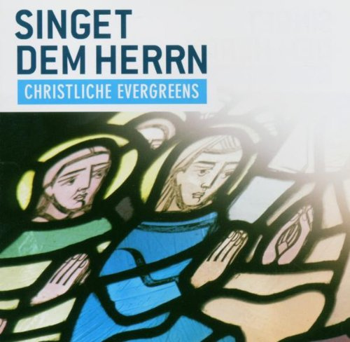 Singet dem Herrn - Christliche Evergreens