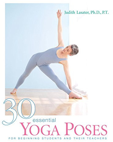 30 Essential Yoga Poses: For Beginning Students and Their Teachers (English Edition)