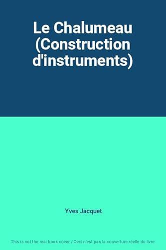 Le Chalumeau (Construction d'instruments)