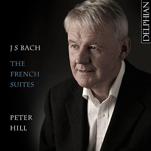 J S Bach: The French Suites