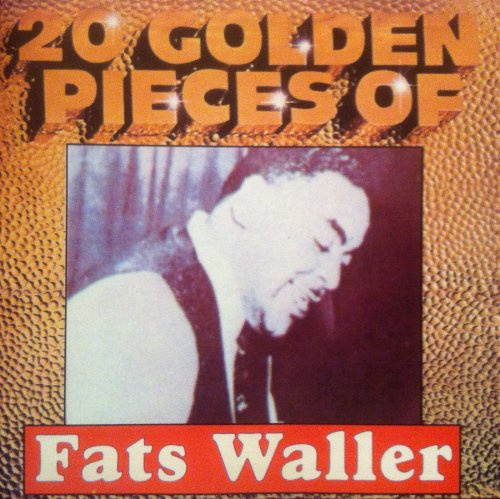 20 Golden Pieces of Fats Waller