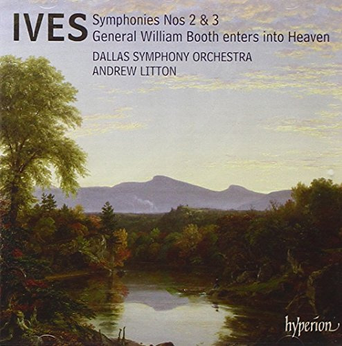Ives: Symphonies Nos.2 & 3 General William Booth Enters Into Heaven
