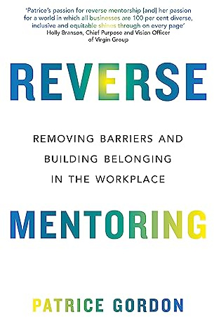 Reverse Mentoring: Removing Barriers and Building Belonging in the Workplace