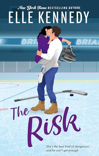 The Risk: the must-read, sports romance and TikTok sensation! (Off Campus and Briar U Books)
