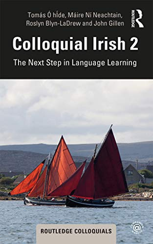 Colloquial Irish 2: The Next Step in Language Learning (Colloquial Series)