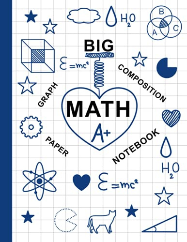 Big Math Notebook Graph Paper Composition: Math Squared Notebook Graph Paper Notebook for Kids