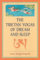 The Tibetan Yogas Of Dream And Sleep: Ed. by Mark Dahlby