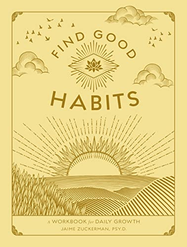 Find Good Habits: A Workbook for Daily Growth (3) (Wellness Workbooks)