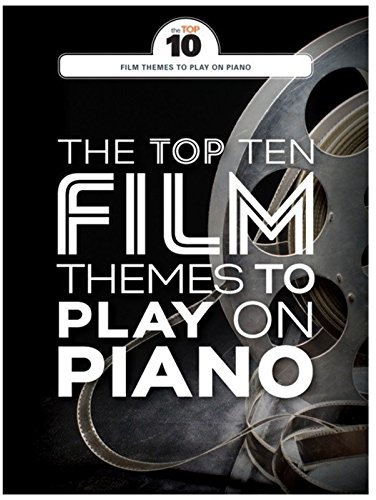 Top Ten Film Themes to Play on Piano: Klavierpartitur, Sammelband für Klavier