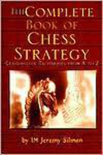 Complete Book of Chess Strategy: Grandmaster Techniques from A to Z