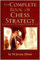 Complete Book of Chess Strategy: Grandmaster Techniques from A to Z