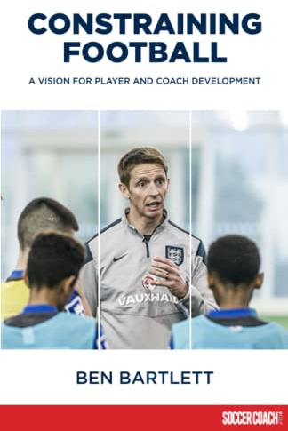 Constraining Football: A vision for player development