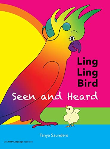 LING LING BIRD Seen and Heard: A joyous tale of friendship, acceptance and magic ears: 001