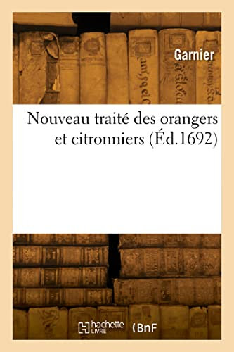 Nouveau traité des orangers et citronniers (Éd.1692)