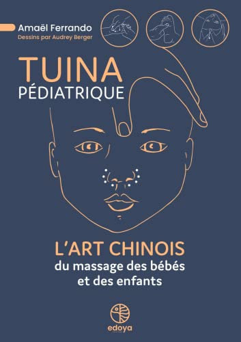 Tuina Pédiatrique - L'Art Chinois du massage des bébés et des enfants