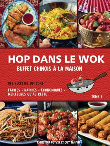 HOP DANS LE WOK: Buffet chinois à la maison