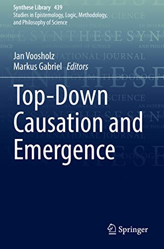 Top-Down Causation and Emergence (Synthese Library)