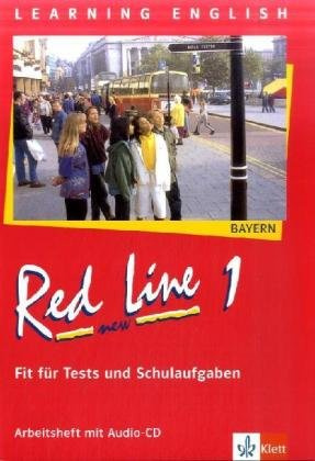 Red Line NEW 1. Ausgabe Bayern: Fit für Tests und Schulaufgaben mit Audio-CD Band 1 (Red Line NEW. Ausgabe für Bayern ab 1999)