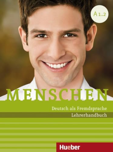 Menschen A1.2: Deutsch als Fremdsprache / Lehrerhandbuch