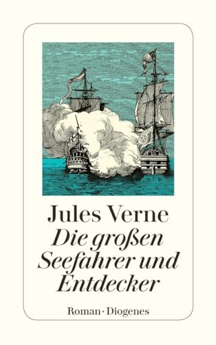 Die großen Seefahrer und Entdecker: Eine Geschichte der Entdeckung der Erde im 18. und 19. Jahrhundert (detebe)