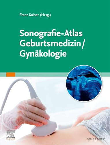 Sonografie-Atlas Gynäkologie / Geburtsmedizin