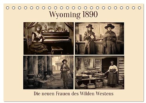 Wyoming 1890 (Tischkalender 2026 DIN A5 quer), CALVENDO Monatskalender: Die neuen Frauen des Wilden Westens (CALVENDO Menschen)