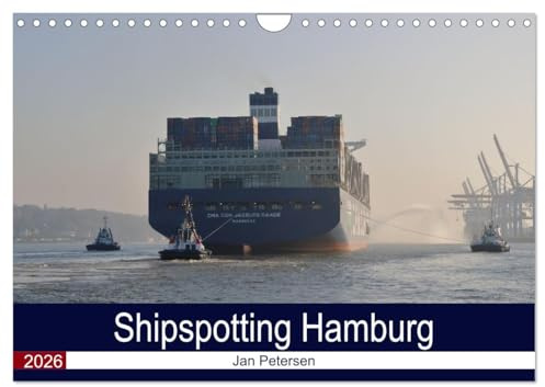 Shipspotting Hamburg (Wandkalender 2026 DIN A4 quer), CALVENDO Monatskalender: Die schönsten Schiffsbilder Hamburgs (CALVENDO Hobbys)